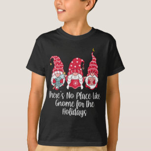 There's No Place Like Gnome for The Holidays Chris T-Shirt
