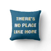 There's No Place Like Home.