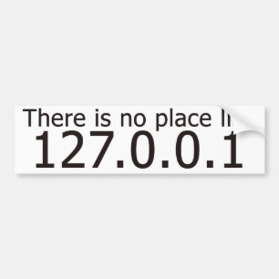 Theres no place like home ip address bumper sticker