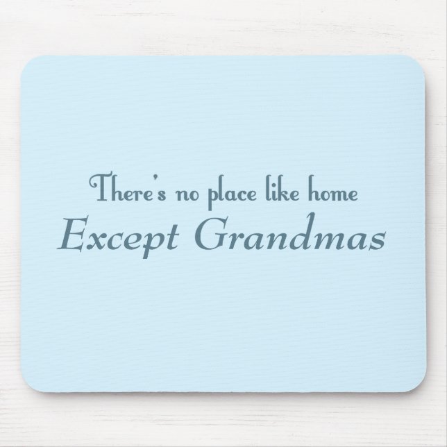There's No Place Like Home Mouse Pad (Front)