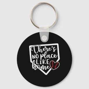 There's No Place Like Home Sell Softll Funny Key Ring