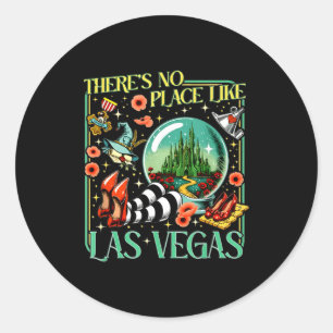 There's No Place Like Las Vegas  Classic Round Sticker