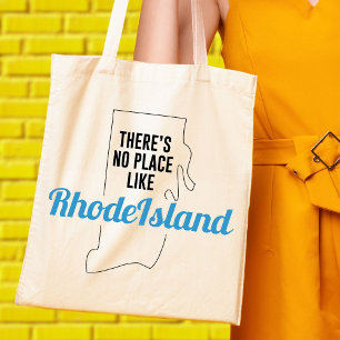 There's No Place Like Rhode Island Tote Bag