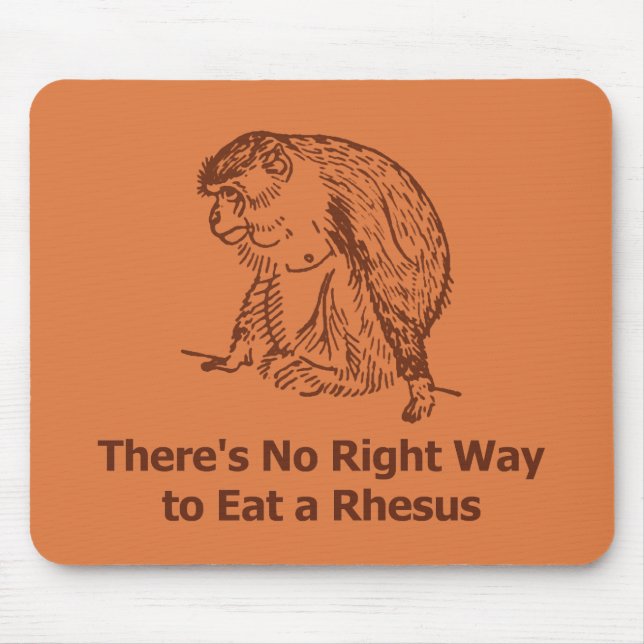 There's No Right Way to Eat a Rhesus Mouse Pad (Front)