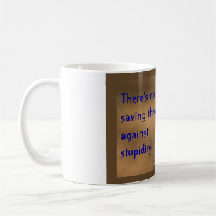 There's no saving throw against Stupidity! Coffee Mug
