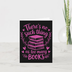 Theres No Such Thing As Too Many Books Reading Quo Card