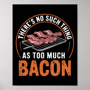 There's No Such Thing As Too Much Con Funny 1 Poster