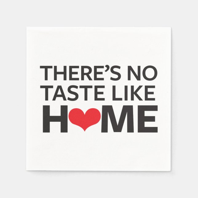 There's No Taste Like Home Napkin (Front)