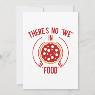 There's No We In Food Thank You Card