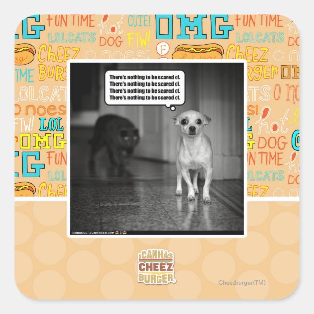 There's nothing to be scared of square sticker (Front)