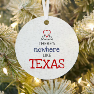There's Nowhere Like Texas Metal Tree Decoration