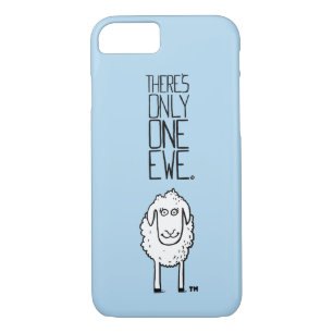There's Only One Ewe™ iPhone 8/7 Case
