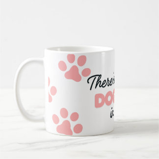 There's Probably Hair in This Dog Coffee Mug
