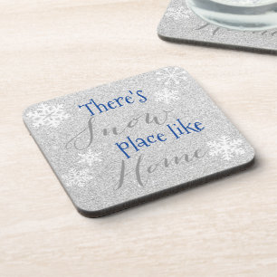 There's SNOW Place Like Home! Winter Snowflake Coaster