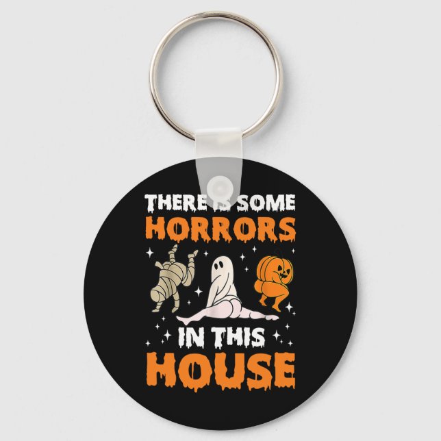 There's Some Horrors In This House Fun Saying1 Key Ring (Front)