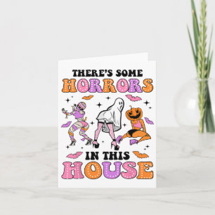 There's Some Horrors In This House Funny Ghost Hal Card