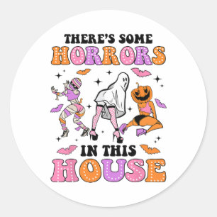There's Some Horrors In This House Funny Ghost Hal Classic Round Sticker