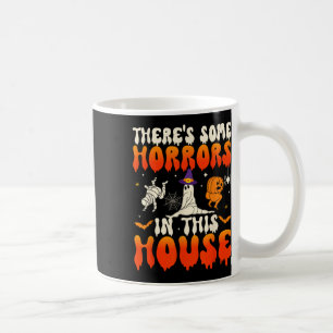 There's Some Horrors In This House Funny Ghost Hal Coffee Mug
