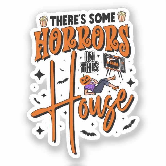 There's Some Horrors In This House Funny Halloween (Front)