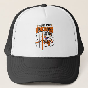 There's Some Horrors In This House Funny Halloween Trucker Hat