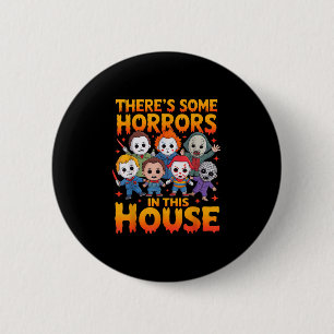 Theres Some Horrors In This House Funny Horror Cha 6 Cm Round Badge