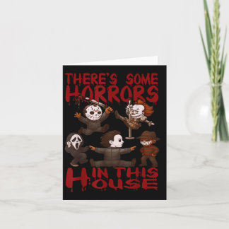Theres Some Horrors In This House Funny Horror Cha Card