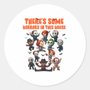 Theres Some Horrors In This House Funny Horror Cha Classic Round Sticker