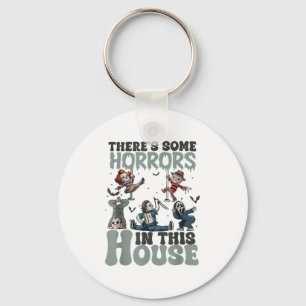 Theres Some Horrors In This House Funny Horror Cha Key Ring