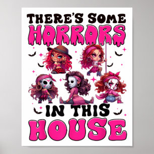 Theres Some Horrors In This House Funny Horror Cha Poster