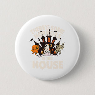 There's Some Horrors In This House Ghost Halloween 6 Cm Round Badge