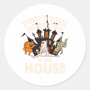 There's Some Horrors In This House Ghost Halloween Classic Round Sticker