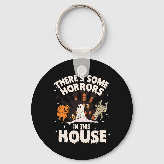 There's Some Horrors In This House Ghost Halloween Key Ring (Front)