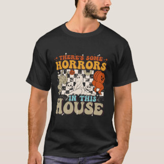 There's Some Horrors in This House Ghost Halloween T-Shirt