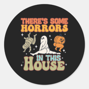 There's Some Horrors In This House Ghost Pumpkin H Classic Round Sticker
