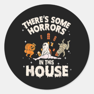 There's Some Horrors In This House Ghost Pumpkin H Classic Round Sticker