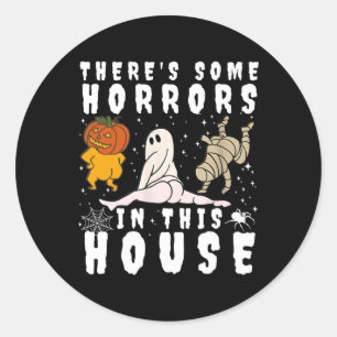There's Some Horrors In This House Ghost Pumpkin H Classic Round Sticker