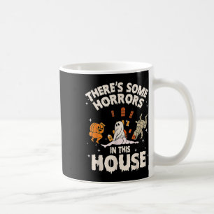 There's Some Horrors In This House Ghost Pumpkin H Coffee Mug