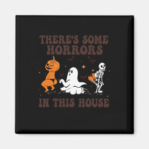 There's Some Horrors In This House Ghost Pumpkin H Magnet