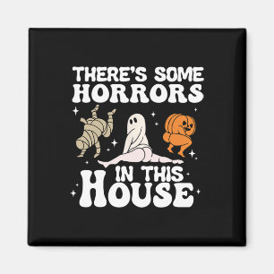 There's Some Horrors In This House Ghost Pumpkin H Magnet