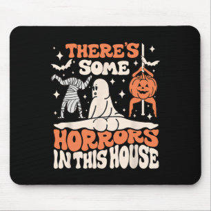 There's Some Horrors In This House Ghost Pumpkin H Mouse Pad
