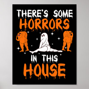 There's Some Horrors In This House Ghost Pumpkin H Poster