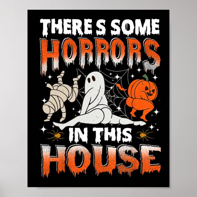 There's Some Horrors In This House Ghost Pumpkin H Poster (Front)