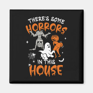 Theres Some Horrors In This House Ghost Pumpkin Ha Magnet