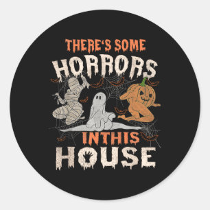 There's Some Horrors In This House Halloween Pumpk Classic Round Sticker
