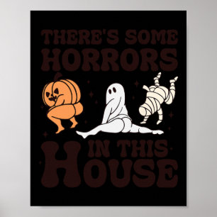 There's Some Horrors In This House Poster