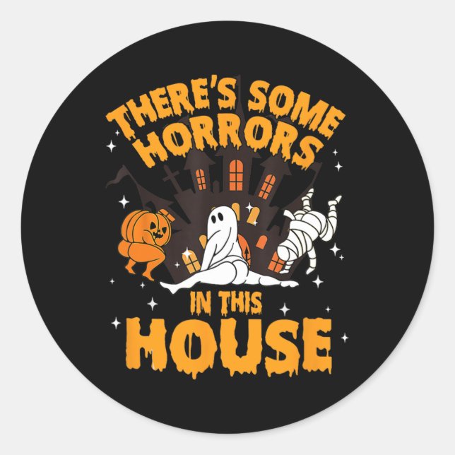There's Some Horrors In This House Pumpkin Ghost H Classic Round Sticker (Front)