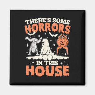 There's Some Horrors In This House Pumpkin Ghost H Magnet