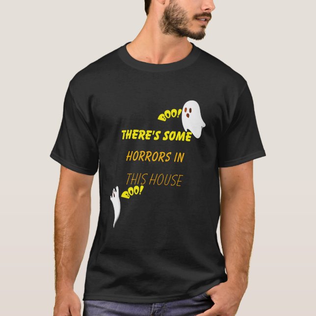 There's some horrors in this house t-shirt (Front)