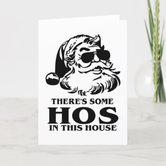 There's Some Hos In This House Christmas Holiday Card
