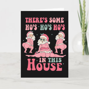There's Some Hos In This House Christmas Pink Sant Card